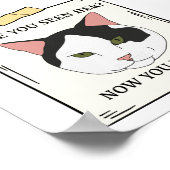 Poster Avez-Vous Vu Chat Maintenant Vous Avez Un Animal R (Coin)