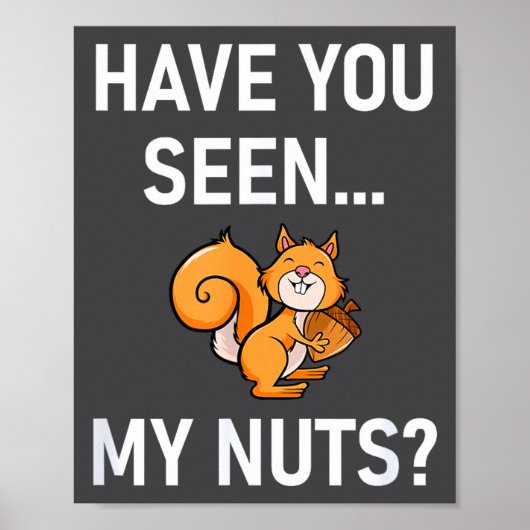 Poster Avez-vous vu mes noix, Squirrel Pun drôle, Blagues (Devant)