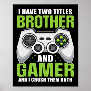Poster Avoir Deux Titres Frère Gamer Funny Vidéo Jeu Garç