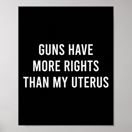 Poster Avoir plus de droits que mes Uterus Pro-choice Fem (Devant)