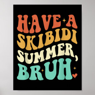 Poster Avoir Un Skibidi Été Bruh Funny Enseignant Dernier