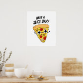 Poster Avoir Une Pizza Pun Fantaisie Jour De Tranches (Cuisine)