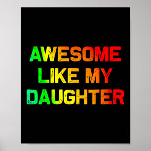 Poster Awesome Comme Ma Fille Cadeaux Fête des pères June