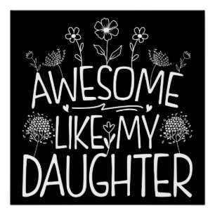 Poster Awesome Comme Ma Fille Fleur sauvage Présente Mama