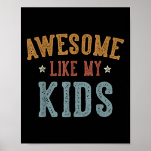 Poster Awesome Comme Mes Enfants Drôle Fête des pères Pap