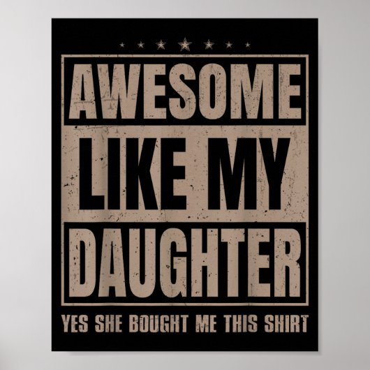 Poster Awesome Like My Daughter Fathers Day Yes She Bough (Devant)