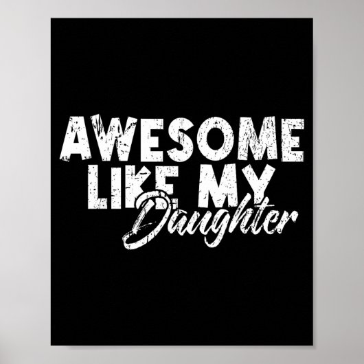 Poster Awesome Like My Daughter For Dad Men Funny Fathers (Devant)