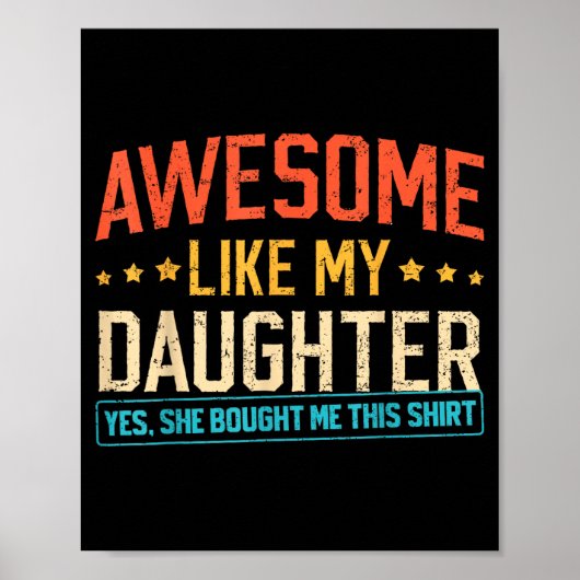 Poster Awesome Like My Daughter Funny Dad Daddy Papa Mom (Devant)