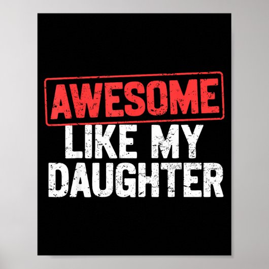 Poster Awesome Like My Daughter Funny Dad Daddy Papa Mom (Devant)