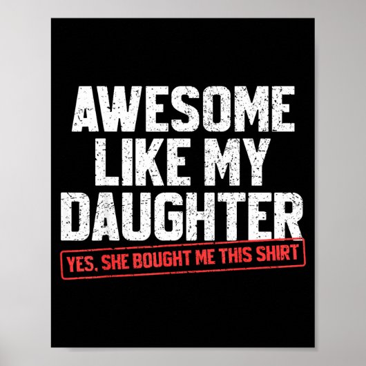 Poster Awesome Like My Daughter Funny Dad Daddy Papa Mom  (Devant)