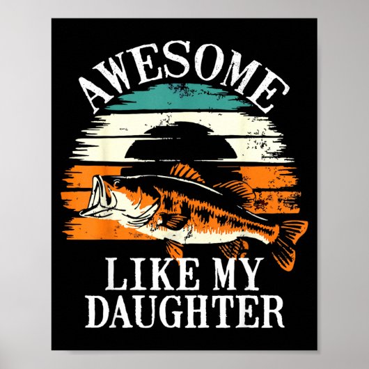 Poster Awesome Like My Daughter Retro Fishing Dad Funny F (Devant)