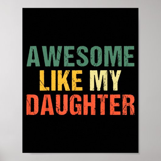 Poster Awesome Like My Daughter Shirt Funny Men Dad Fathe (Devant)