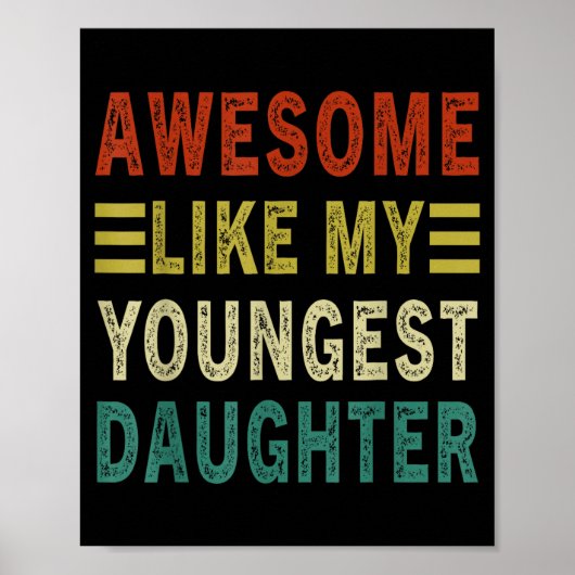 Poster Awesome Like My Youngest Daughter Father's Day Mot (Devant)