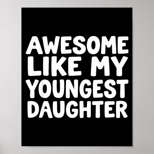 Poster Awesome Like My Youngest Daughter Funny Dad Men Fa (Devant)