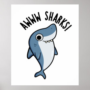 Poster Awww Sharks Cute Animal Pun