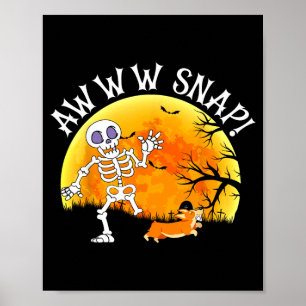 Poster Awww Snap Drôle de Squelette Corgi Chien Calembour