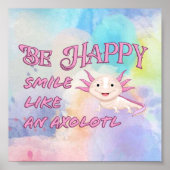 Poster Axolotl - Be Happy and Smile (Devant)