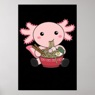 Poster Axolotl Nourriture Ramen Japonais Nourriture Kawai