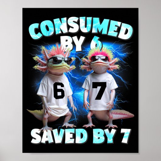 Poster Axolotl Prophecy – Consumed By 6, Saved By 7 (Devant)