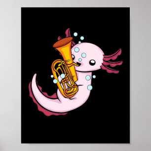 Poster Axolotl Tuba Player Cute Axlotl Music Kids Tuba