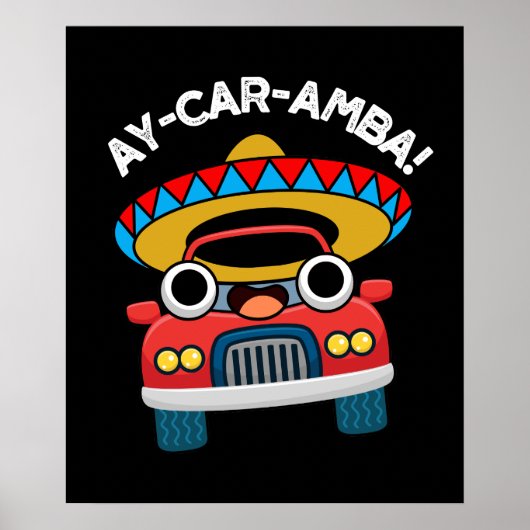 Poster Ay-Car-Amba Funny Mexicain Pun De Voiture Dark BG (Devant)