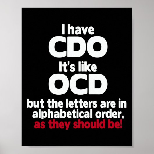 Poster Ayez Cdo - C'est comme Ocd Mais Les Lettres Sont D (Devant)