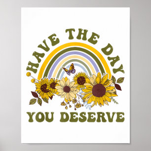 Poster Ayez le jour que vous méritez Citation Motivationn