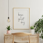 Poster Ayez une citation Inspirationnelle minimaliste de<br><div class="desc">Décorez votre maison ou votre bureau avec ceci ont une grande journée de script minimal lettrage murale en noir et blanc simple</div>