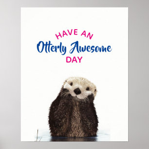 Poster Ayez une journée absolument géniale mignonne Otter