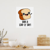 Poster Ayez Une Journée De Pain Drôle Puns (Cuisine)