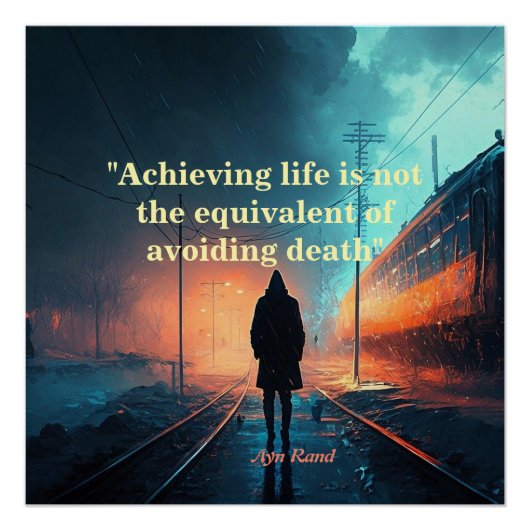 Poster Ayn Rand Citation Sur La Vie (Image De John Galt) (Devant)