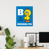 Poster B c'est pour Big Bird | Ajoutez votre nom (Bureau à domicile)