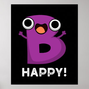 Poster B Happy Funny Alphabet Pun Dark BG