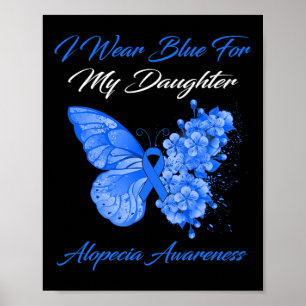Poster Babfly I Wear Blue For My Daughter Alopecia Awa