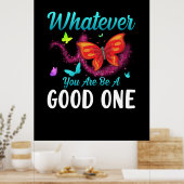 Poster Babfly | Whatever You Are Be A Good One (Cuisine)