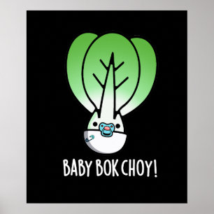 Poster Baby Bok Choy Funny Veggie Pun Dark BG