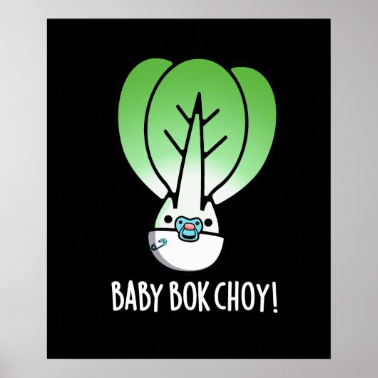 Poster Baby Bok Choy Funny Veggie Pun Dark BG (Devant)