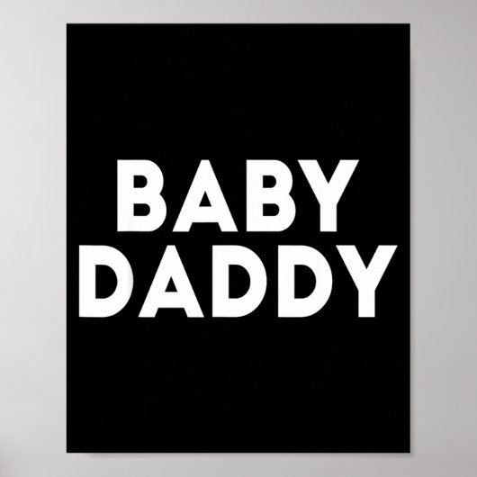 Poster Baby Daddy Funny New &amp; Expecting Dads Father's (Devant)