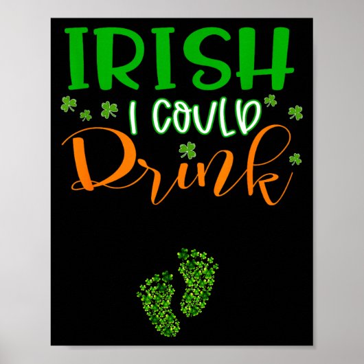 Poster Baby Irish I Could Drink Pregnancy St Patrick's Da (Devant)