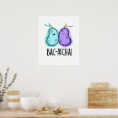 Poster Bac-atcha Funny Bacteria Pun (Cuisine)