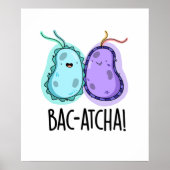 Poster Bac-atcha Funny Bacteria Pun (Devant)
