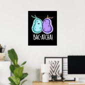 Poster Bac-atcha Funny Bacteria Pun Dark BG (Bureau à domicile)