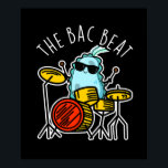 Poster Bac Beat Funny Drummer Bacteria Pun Dark BG<br><div class="desc">Le Bac Beat Funny Drummer Bacteria Pun comporte un batteur bactérien qui s'attaque à la batterie. Parfait cadeau de jeu de mots pour la famille et les amis qui aiment les mignons puns bactéries batteur.</div>