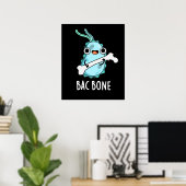 Poster Bac Bone Funny Bactteria Pun (Bureau à domicile)
