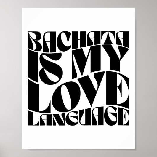 Poster Bachata Is My Love Language - Bachata Dance Super (Devant)
