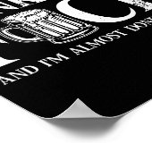 Poster Back I Came Here To Drink And Fck I'm Almost Done  (Coin)