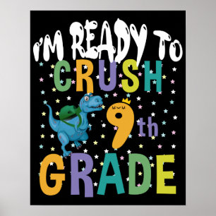 Poster Back to School I'm Ready To Crush 9th Grade Dino