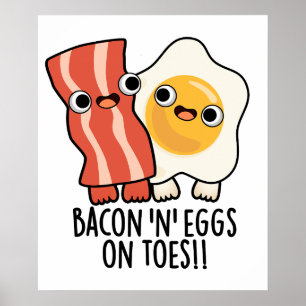 Poster Bacon et œufs sur les orteils Toast drôle Pun