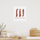 Poster Bacon pour le petit déjeuner, déjeuner et dîner Po (Cuisine)