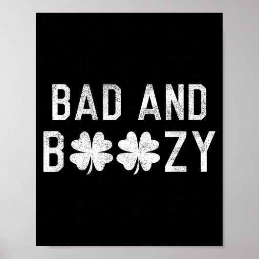 Poster Bad And Boozy St Patricks Day Shamrock Green  (Devant)